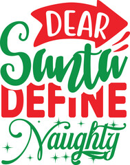 Dear Santa Define Naughty
