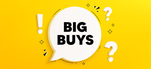 Big buys tag. Chat speech bubble banner with questions. Special offer price sign. Advertising discounts symbol. Big buys speech bubble message. Quiz chat box. Vector