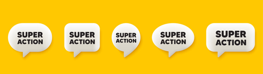 Super action tag. 3d chat speech bubbles set. Special offer price sign. Advertising discounts symbol. Super action talk speech message. Talk box infographics. Vector