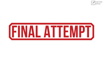 Final Attempt Red Rubber Stamp vector design.