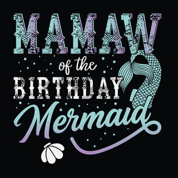 mamaw Of The Birthday Mermaid Family Gift T-shirt