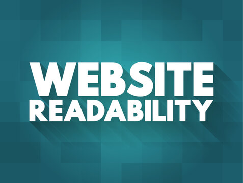 Website Readability - measure of how easy it is for visitors to read and understand text on a web page, text concept background