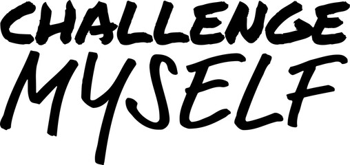 Digital png illustration of challenge myself text on transparent background