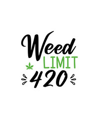 Fototapeta premium Weed svg bundle, weed quotes svg, stoner svg, blunt svg, cannabis svg, weed leaf svg, marijuana svg, pot svg, cut file for cricut