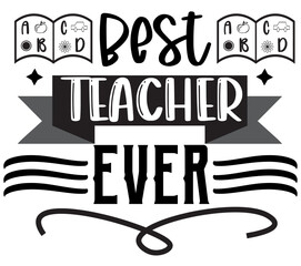 Best Teacher Ever T shirt design Vector File