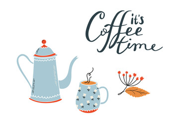 Cute composition with coffee kettle, cup, plant and lettering. It's coffee time. Flat style vector illustration for coffee shops, cafes, and restaurants.