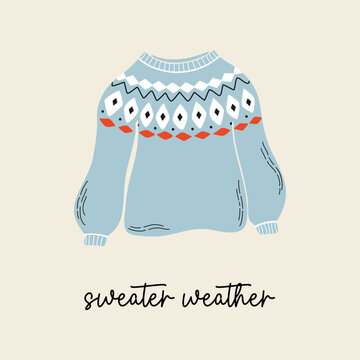 Sweater weather - cute atmospheric Autumn card and seasonal lettering phrase. Hygge lifestyle. Hand drawn flat style vector illustration.