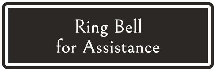 Ring bell sign and labels ring bell for assistance