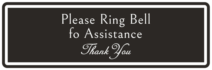 Ring bell sign and labels Please ring bell for assistance. Thank you