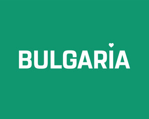 I love Bulgaria, Love Bulgaria, Bulgaria Independence day, Bulgaria, Love, 22 September, 22nd September, Independence, Green Background, Heart, Typographic Design Typography Minimal