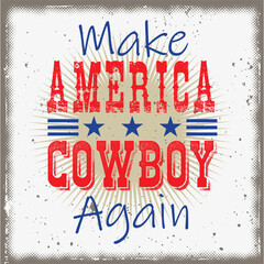 Make America Cowboy Again, Horse Design, Funny Gift T-shirt