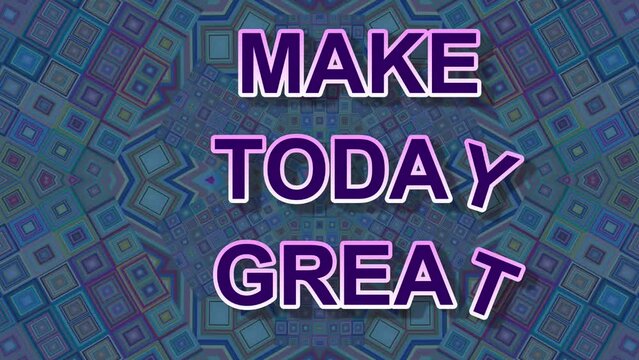 make today great animated positive quote  with blue video background

