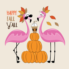 Happy Fall Y'all - funny flamingos with pumpkin spice latte, and with pupmkins and autumnal leaves.
Hand drawn vector design. Good for T shirt print, card, label, and other decoration.