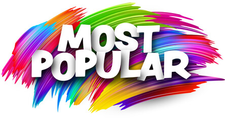 Most popular paper word sign with colorful spectrum paint brush strokes over white.