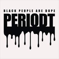 Stylish , fashionable  and awesome black history month quotes typography  illustrator