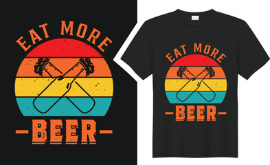eat more beer T-Shirts design. 