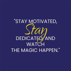 Motivation Quote with a Smooth Solid Background