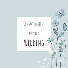 Congratulation on your Wedding - Schriftzug in englischer Sprache - Alles Gute zur Hochzeit. Glückwunschkarte mit Rahmen, Blumen und Schmetterling in hellen Blautönen.