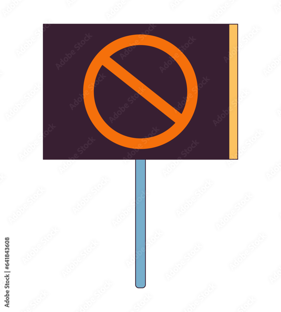 Poster prohibition sign flat line color isolated vector object. strike. stop sign. editable clip art image 