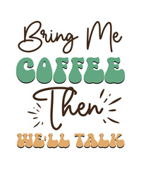 Coffee Retro Svg Design,Coffee Sublimation Bundle,Coffee,Coffee Sublimation,Coffee Sublimation Design Png,Coffee Lovers,Retro Svg,Retro Cut File,Retro Svg Bundle,Digital,Cut File,Svg Cut File,Coffee A