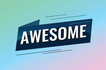 awesome word concept vector illustration with lines 3d style for social media landing page, template, ui, web, mobile app, poster, banner, flyer, background, gift card, coupon, label, wallpaper	