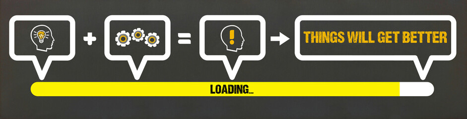 Things will get better	