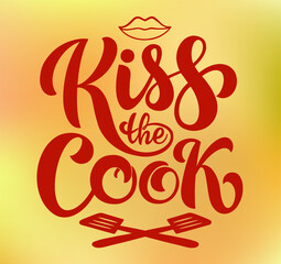 Obraz premium Kiss the cook text. Handwritten calligraphy text for inspirational posters, cards and social media content. 