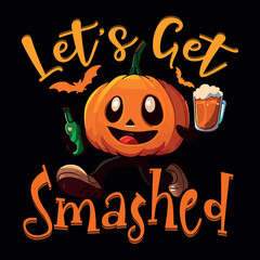 Let's get smashed Halloween t shirt design