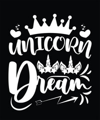 unicorn svg t-shirt design 
UNICOR DREAM 