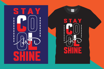 stay cool and shine.  typography design,