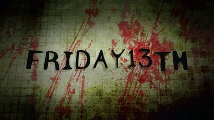 Friday 13th on dark grunge wall with red blood, motion holidays, horror and cinema style background