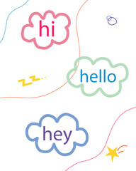 Hello. Slogan for print. Vector illustration isolated on white background for posters, postcards, banners, textiles. Bright colorful design