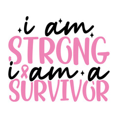 I Am Strong I Am a Survivor