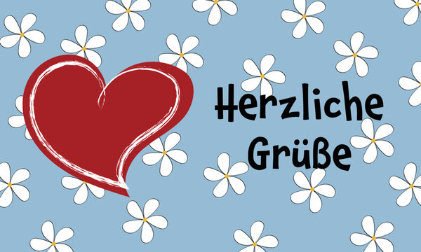 Herzliche Grüße - Schriftzug in deutscher Sprache. Grußkarte mit einem roten Herz auf hellblauem Hintergrund mit weißen Blüten.