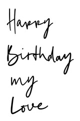 Happy Birthday my love ink brush lettering bold