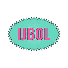 Lettering IJBOL in pop art style. Gen-Z version of LOL, stands for “I just burst out laughing”. Badge illustration on white background. Vector illustration