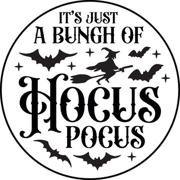 It's just a bunch of hocus pocus Round Sign SVG