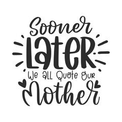 Mother's Day Lettering Quotes