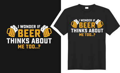 I Wonder If Beer.. T-Shirts design.
