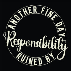 Another Fine day responsibility Ruined by
