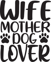 WIFE MOTHER DOG LOVER