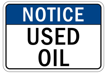 Machinery service instruction sign and labels used oil