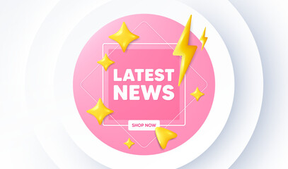 Latest news tag. Neumorphic promotion banner. Media newspaper sign. Daily information symbol. Latest news message. 3d stars with energy thunderbolt. Vector
