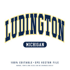 Ludington text effect vector. Vintage editable college t-shirt design printable text effect vector	