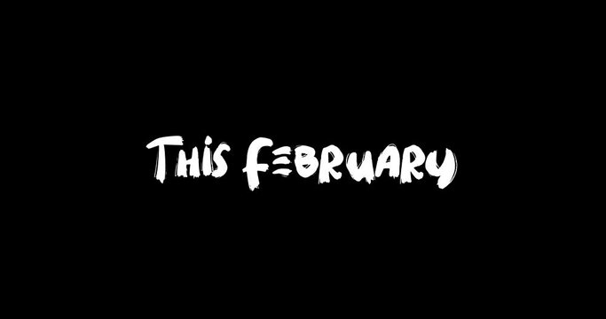 This February Effect of Grunge Transition Bold Text Typography Animation on Black Background 