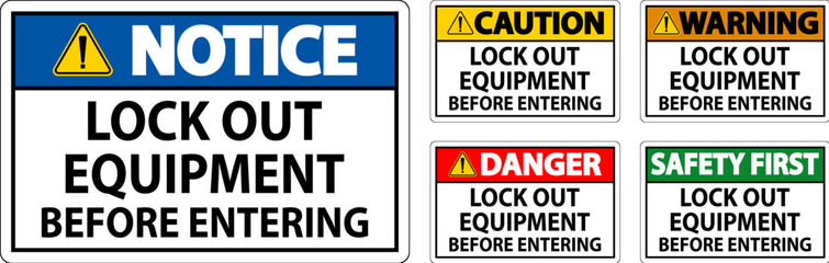 Danger Sign, Lock Out Equipment Before Entering