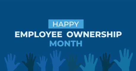 Happy Employee Ownership Month. Observed in October each year. Greetings banner.
