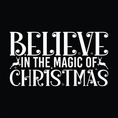 Believe in the magic of christmas svg design