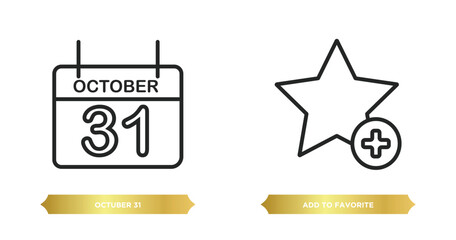 two editable outline icons from user interface concept. thin line icons such as octuber 31, add to favorite vector.