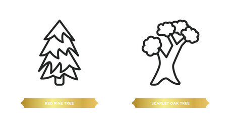 two editable outline icons from nature concept. thin line icons such as red pine tree, scarlet oak tree vector.